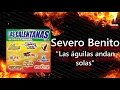 Severo Benito - Las Águilas Andan Solas (Video Letra Oficial)