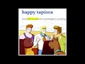 HAPPY TAPIOCA