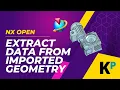 Extract holes information from imported geometry NX Open Parametric Krish