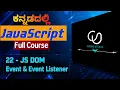 JavaScript Events Event Listeners in Kannada addEventListener JavaScript DOM part 22