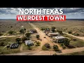 13 Weirdest and Most Isolated Towns in North Texas