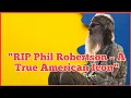 Phil Robertson Death News Duck Dynasty Star Dies at 79 Tribute Legacy