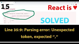15 - Line 35 9 Parsing error Unexpected token expected Error Solved in React