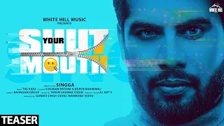 Shut Your Mouth (Teaser) Singga | The Kidd | Rel on 20th Jan | White Hill Music