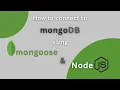 Connect to a MongoDB database using Mongoose in Node js