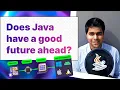 Does Java Have A Good Future Ahead
