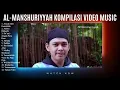 Download Lagu KOMPILASI SHOLAWAT TERBAIK AL-MANSHURIYYAH
