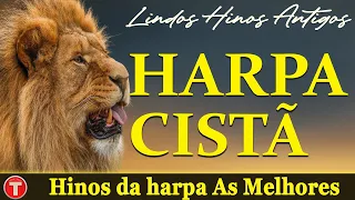 Louvores Da Harpa Cristã  - Hinos da harpa - Hinos Antigos Com letra 24 10