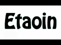 Lagu Learn How To Pronounce Etaoin