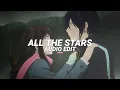 Download Lagu all the stars (slowed to perfection) - kendrick lamar, sza [edit audio]