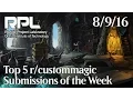 Top 5 Submissions of the Week 16 - Magic The Gathering
