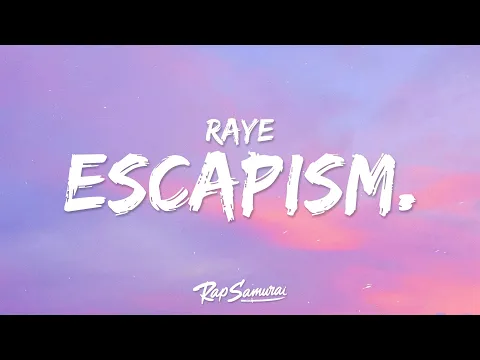 Download MP3 RAYE - Escapism. (Lyrics) ft. 070 Shake