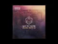 Say My Name (feat. Zyra) (GANZ Remix)