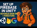 How to Set Up Firebase in Unity 6 Auth Google Sign-In Firestore Episode 1