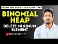 Extract Minimum from Binomial Heap Delete Minimum element from Binomial Heap DAA