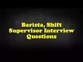 Barista Shift Supervisor Interview Questions