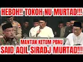 HEBOH!! MANTAN KETUA PBNU MURTAD!!!