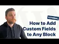 Adding Custom Fields attributes to Core Gutenberg Blocks WordPress