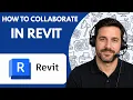 How to Collaborate in Revit Full Guide 2026