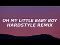 Download Lagu Oh My Little Baby Boy (Hardstyle TikTok Remix)