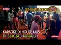 Download Lagu di saat aku tersakiti (KARAOKE) FULL DJ OT RALES KECE LIVE SP5A TANIA MAKMUR OKI