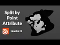 Split By Point Attribute Houdini 21