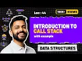 Lec-44 Understanding Call Stack with example Data Structure