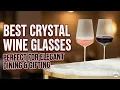 Best Crystal Wine Glasses of 2025 Top 5 Luxury vs Budget Picks