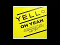 Yello - Oh Yeah (Kasey Riot Remix) [House]