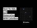 Text-To-SQL LLM Generation With Labelbox
