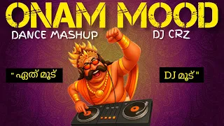 onam mood dance mashup onam 2025 onam special mix dj crz
