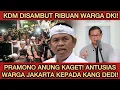 TERBARU! RIBUAN WARGA JAKARTA SAMBUT KANG DEDI MULYADI! PRAMONO ANUNG KAGET MELIHAT INI?! GILA!!
