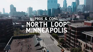 PROS and CONS of NORTH LOOP BEST Minneapolis Neighborhoods