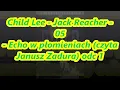 Lagu Child Lee - Jack Reacher - 05 - Echo w płomieniach (czyta Janusz Zadura) odc 1