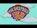 The Sheepdogs - Keep On Loving You (Official Music Video)