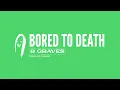 Download Lagu 8 Graves - Bored to Death