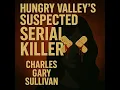 Hungry Valley s Suspected Serial Killer - Dead State