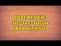 Code Review Tic-Tac-Toe in Java with GUI
