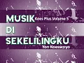 Download Lagu MUSIK DI SEKELILINGKU_Koes Plus Volume 5 Lagu terindah Murry