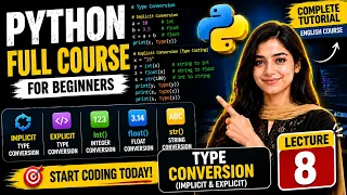 Python Full Course for Beginners Lecture 8 Type Conversion in Python Implicit Explicit