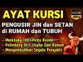 Lagu AYAT KURSI ~ PENGUSIR JIN DAN SETAN‼️PUTAR SETIAP HARI, INSYAALLAH UNTUK PELINDUNG DIRI