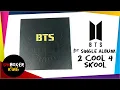 BTS 2 COOL 4 SKOOL || 1ST SINGLE ALBUM || KPOP ALBUM UNBOXING