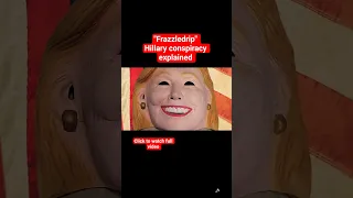 Frazzledrip Hillary explained be sure to watch the whole thats linked