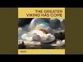 Download Lagu The Greater Viking Has Come