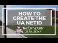 How to create the UA Netid
