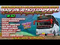 KANE REALLY🤤 DEEL 10 NADA BASURI 18 NIET BUS DAPINPIN NIEUWE MANJA KODENAME \u0026 MP3 BUSSID KLAKSON!