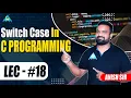 Lect Switch Case in C Programming by Anish Sir