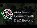 dddice Tutorial - Connect with D D Beyond