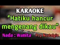 Download Lagu LAYU SEBELUM BERKEMBANG - KARAOKE || NADA WANITA CEWEK || Pop Nostalgia || Tetty Kadi || Live Key