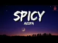 Aespa - Spicy (Lyrics) || Full Rom Lyrics Video